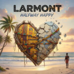 Larmont- Halfway Happy