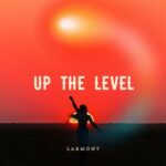 Larmont- Up The Level